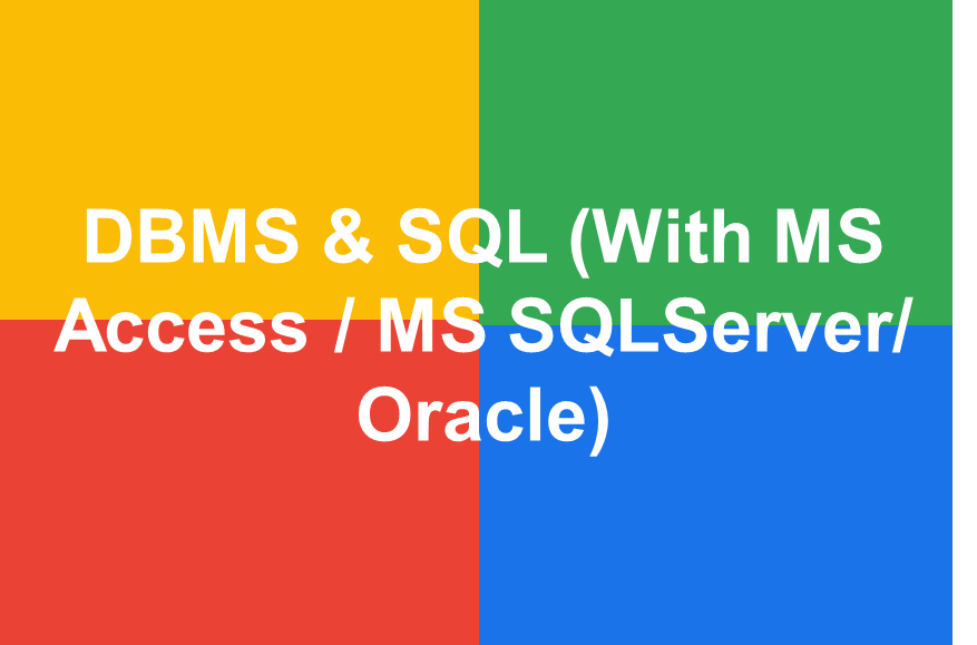 http://study.aisectonline.com/images/DBMS & SQL With MS Access  MS SQLServer Oracle.png